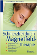 Schmerzfrei durch Magnetfeld-Therapie: Die heilende Kraft der Magneten